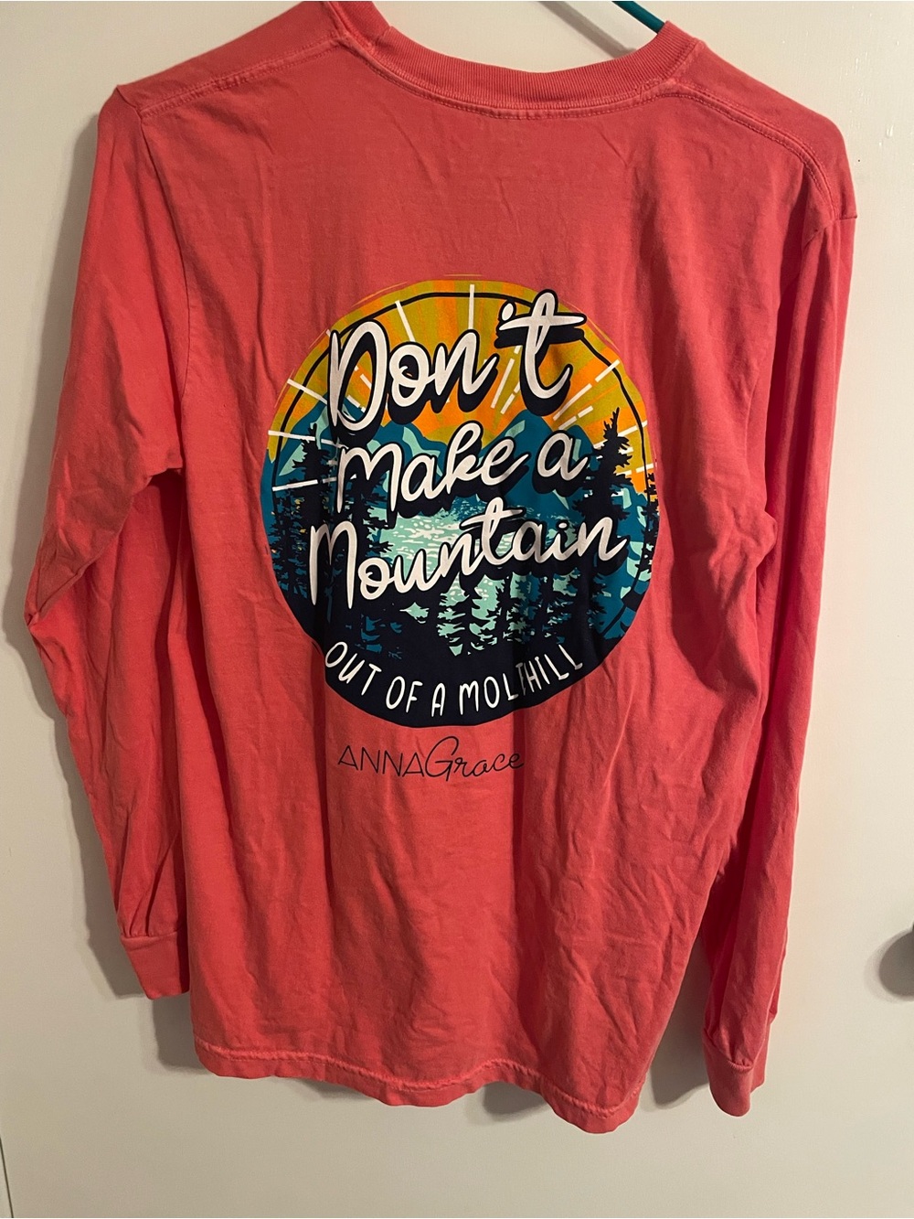 Anna Grace Coral Pink Long Sleeve Graphic Tee "Don't Make a Mountain"